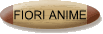 FIORI ANIME